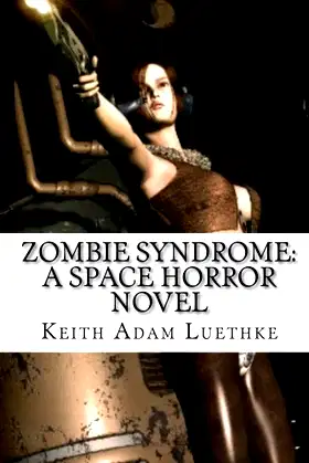 Zombie Syndrome: A Space Horror Novel poster