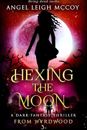 Hexing the Moon: paranormal suspense (From Wyrdwood - Welcome Book 3) poster