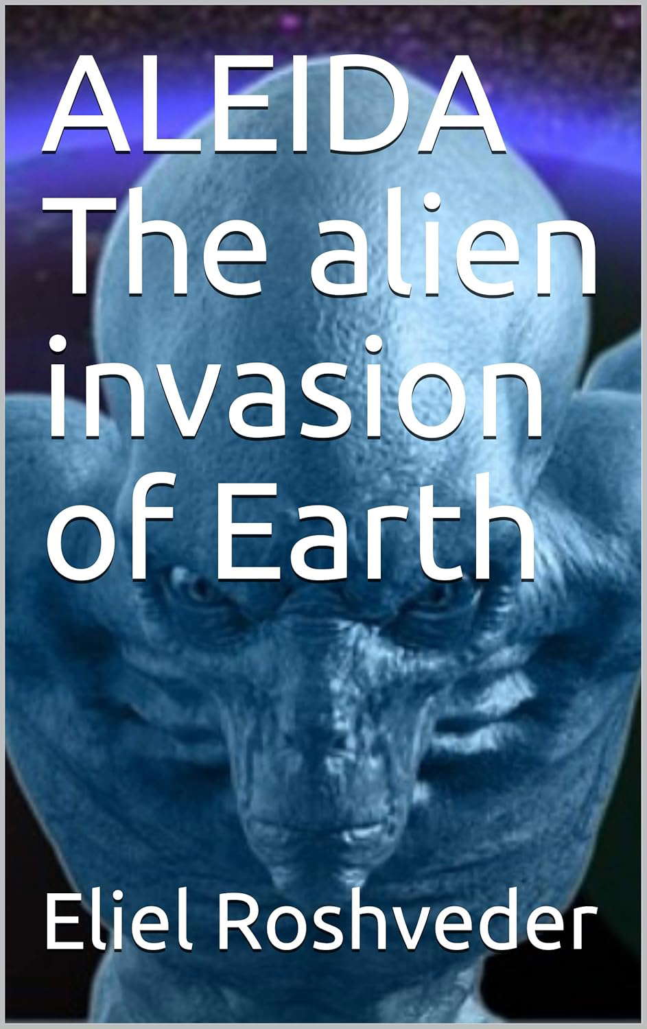 ALEIDA The alien invasion of Earth (SÉRIE DE SUSPENSE E TERROR Book 45) poster