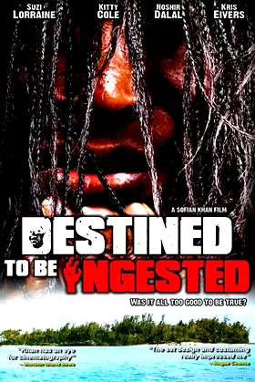 Destined to be Ingested poster