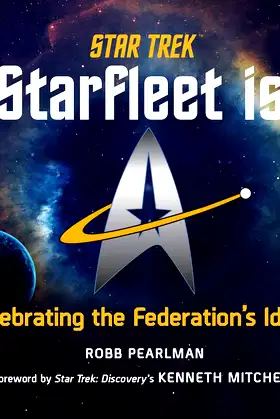 Star Trek: Starfleet Is...: Celebrating the Federation's Ideals poster
