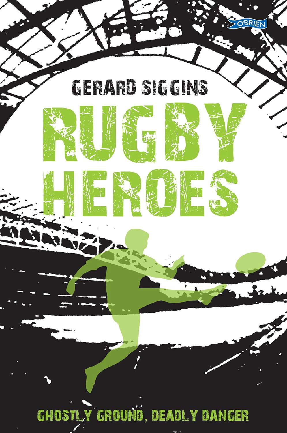 Rugby Heroes: Ghostly Ground, Deadly Danger: 6 (Rugby Spirit) poster