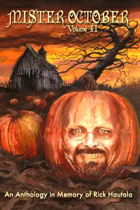 Mister October, Volume II - An Anthology in Memory of Rick Hautala poster