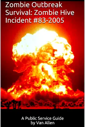 Zombie Outbreak Survival: Zombie Hive Incident #83-2005 poster