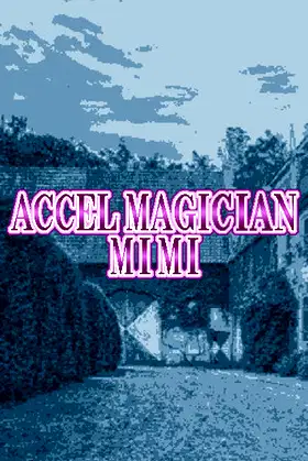 Accel Magician Mimi poster