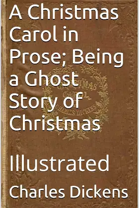 A Christmas Carol in Prose; Being a Ghost Story of Christmas: Illustrated poster
