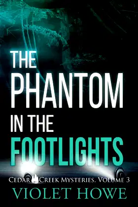 The Phantom in the Footlights (Cedar Creek Mysteries) poster