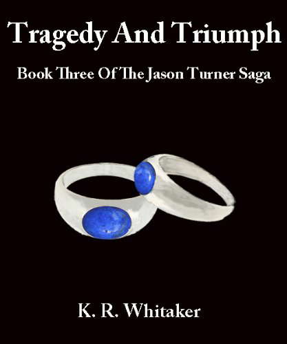 Tragedy And Triumph - Book Three Of The Jason Turner Saga poster