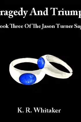 Tragedy And Triumph - Book Three Of The Jason Turner Saga poster