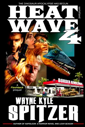 Heat Wave 4: The Dinosaur Apocalypse Has Begun poster