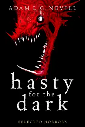 Hasty for the Dark: Selected Horrors poster
