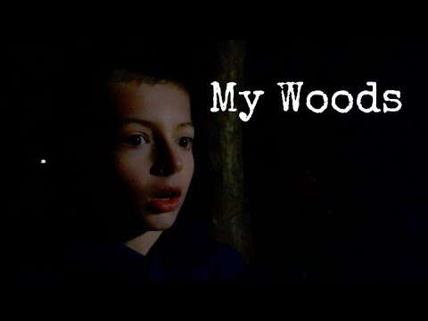 My Woods - A Short Horror Film