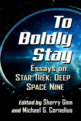 To Boldly Stay: Essays on Star Trek: Deep Space Nine poster