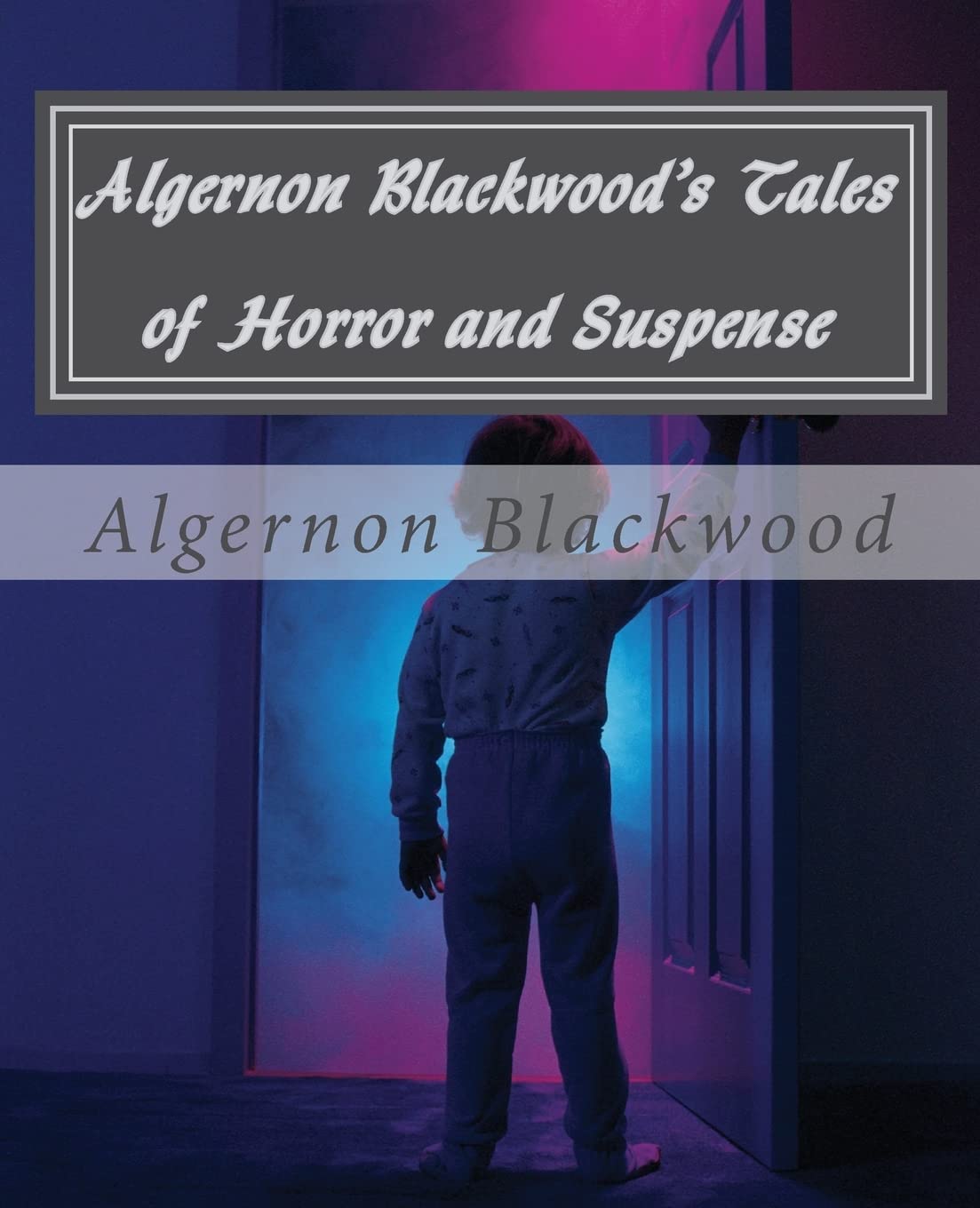 Algernon Blackwood's Tales of Horror and Suspense poster