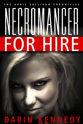 The April Sullivan Chronicles: Necromancer For Hire poster