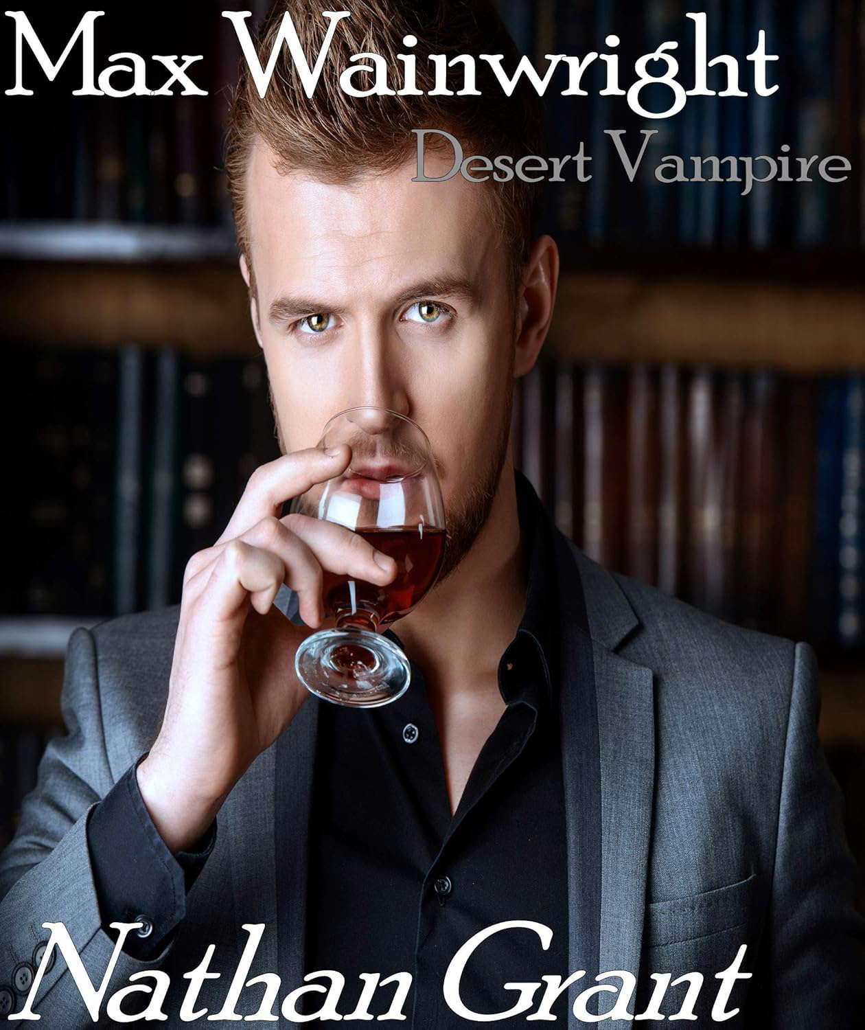 Max Wainwright : Desert Vampire poster