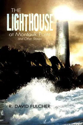 The Lighthouse at Montauk Point and Other Stories poster