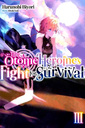 The Otome Heroine's Fight for Survival: Volume 3 poster