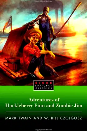 The Adventures of Huckleberry Finn and Zombie Jim (Blood Enriched Classics) poster