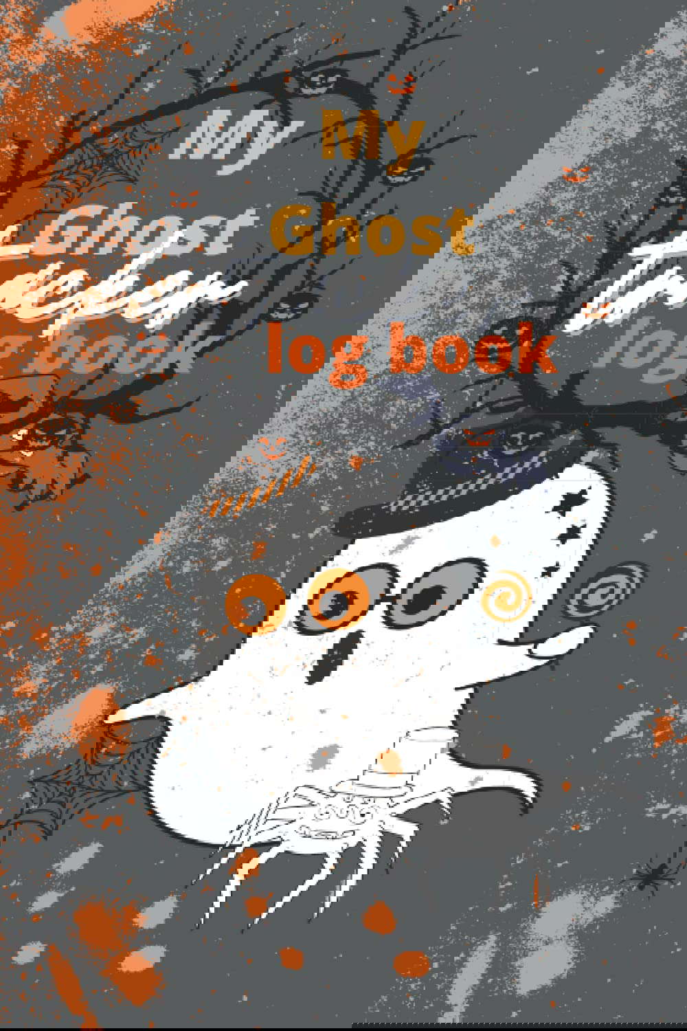 My Ghost Tracker Log Book: My Ghost Halloween Tracker Log Book poster