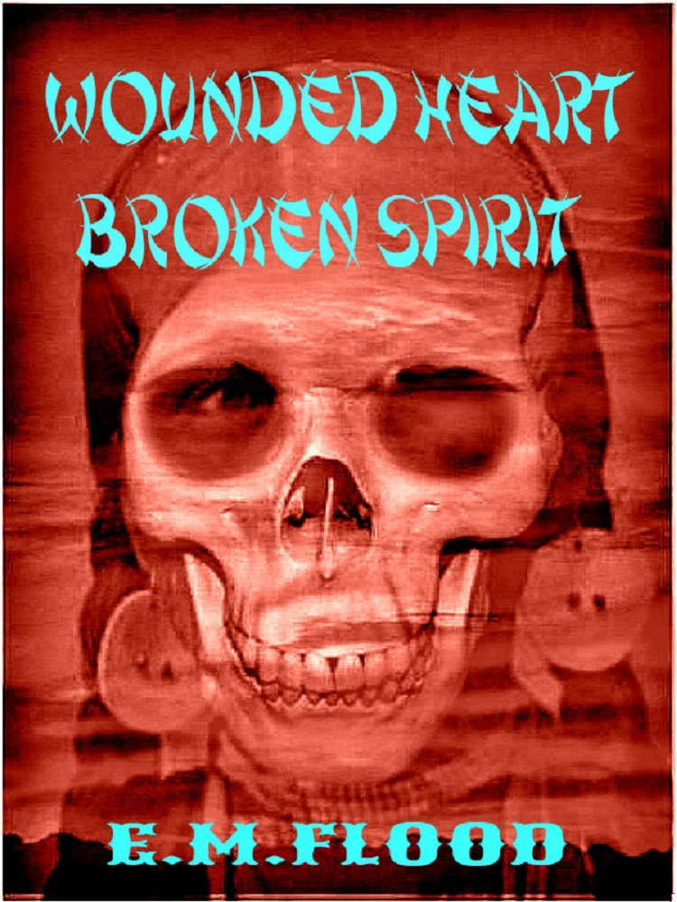 Wounded Heart, Broken Spirit poster