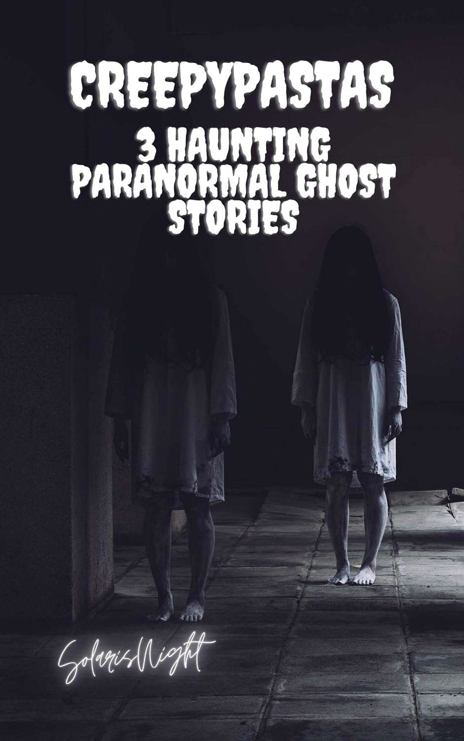 Creepypastas : 3 Haunting Paranormal Ghost Stories poster