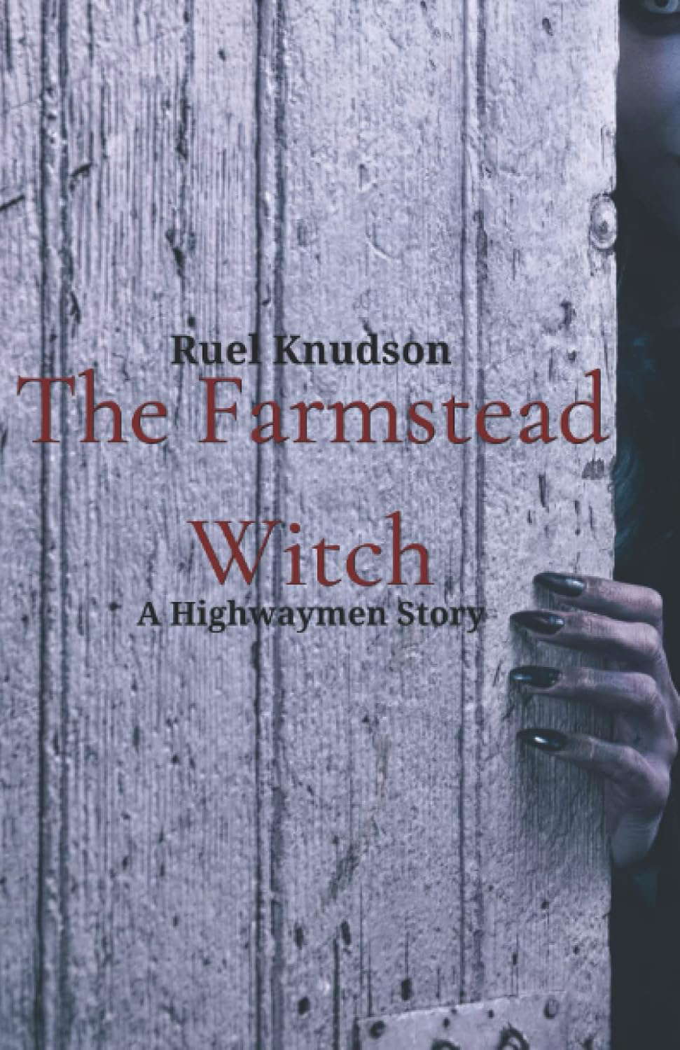 The Farmstead Witch: A Highwaymen Story (The Highwaymen) poster