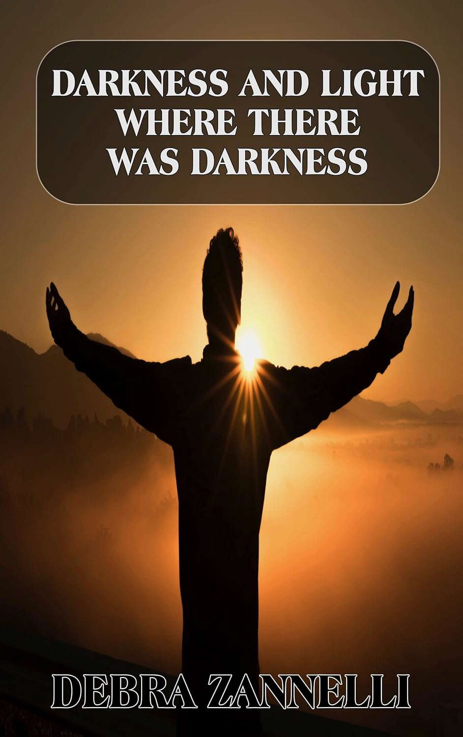 Where There Was Darkness (Darkness and Light Book 3) poster