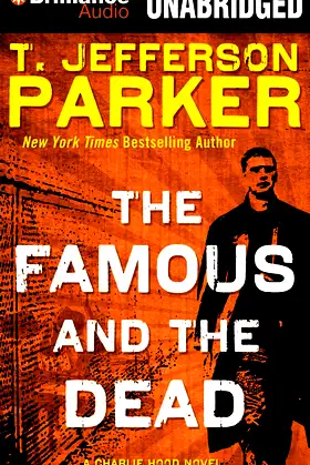 The Famous and the Dead (Charlie Hood Series) poster