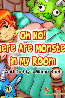 Oh No! There Are Monsters in My Room (Children's Books with Good Values) poster