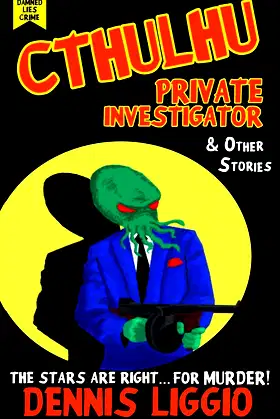 Cthulhu, Private Investigator & Other Stories poster