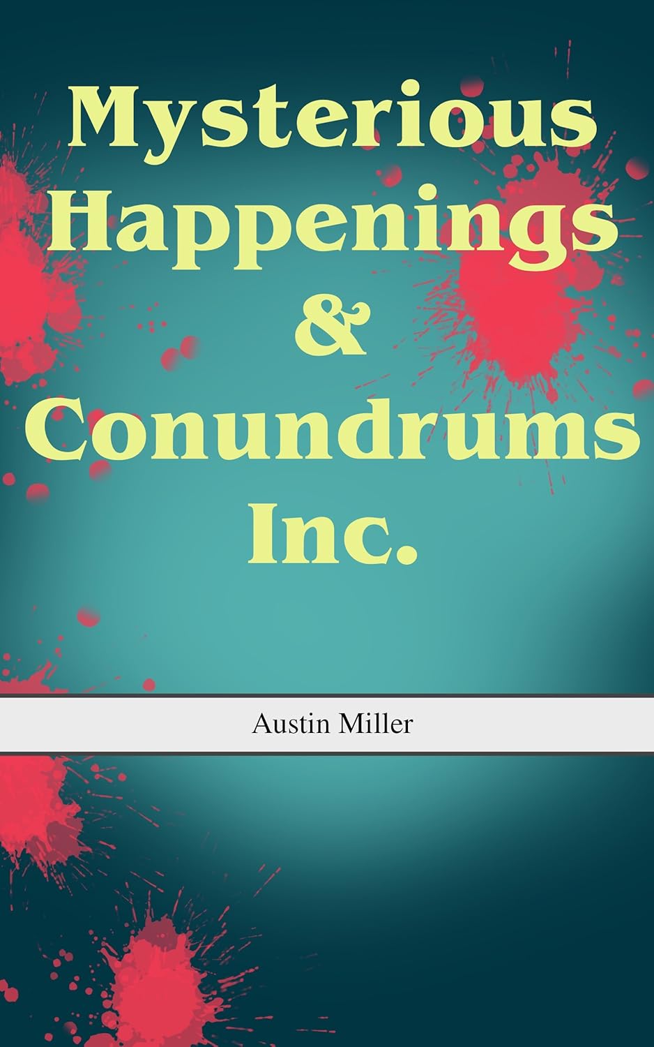 Mysterious Happenings and Conundrums Inc. poster