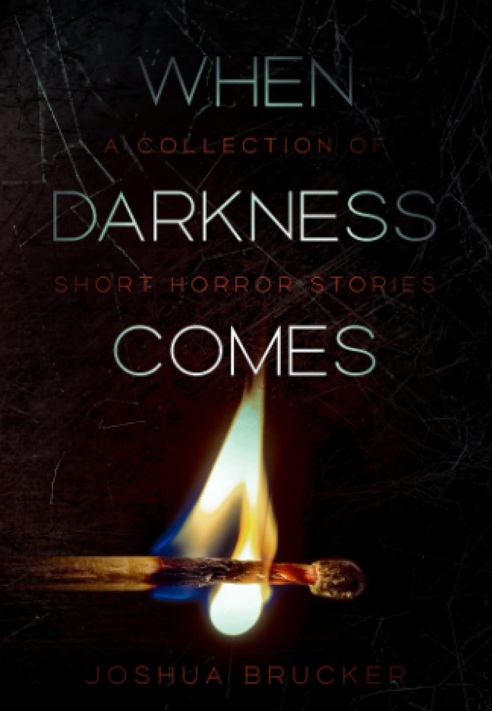 When Darkness Comes: A Collection of Short Horror Stories poster