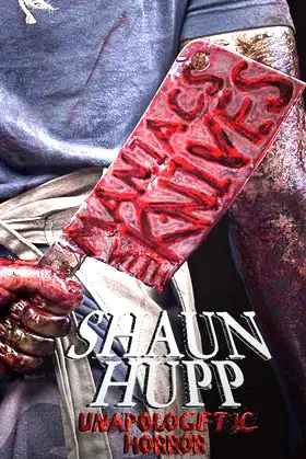 Maniacs with Knives: Unapologetic Horror poster