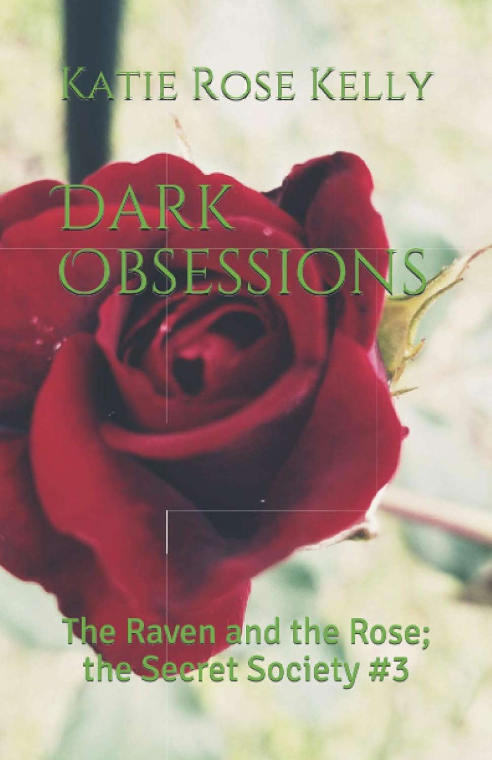 Dark Obsessions: The Raven and the Rose; the Secret Society #3 poster