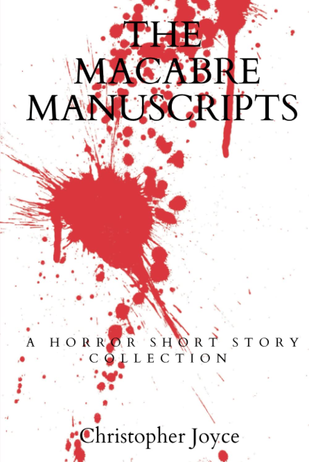 The Macabre Manuscripts: A Horror Short Story Collection poster