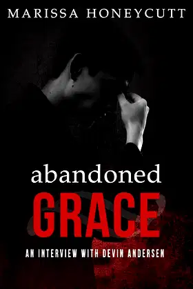 Abandoned Grace: An Interview with Devin Andersen (The Life of Anna) poster
