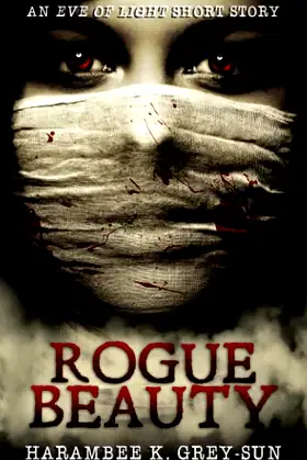 Rogue Beauty: An Eve of Light Short Story poster
