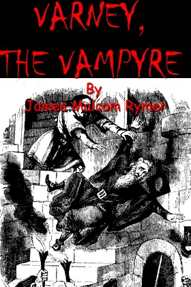 VARNEY THE VAMPIRE; OR, THE FEAST OF BLOOD: VOLUME 1, 2 AND 3 -THREE BOOKS poster