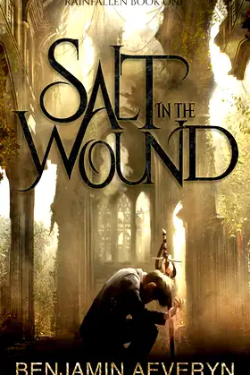 Salt in the Wound: A Post-Apocalyptic Fantasy (Rainfallen Book 1) poster