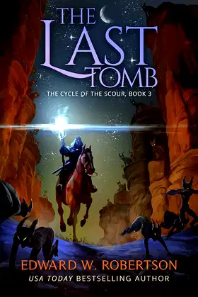 The Last Tomb (The Cycle of the Scour Book 3) poster