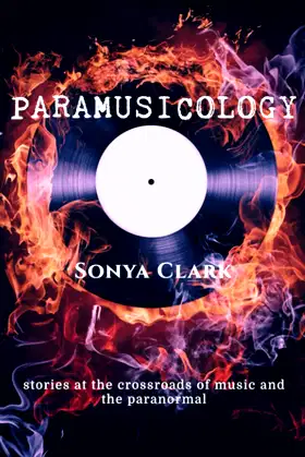 Paramusicology: Stories at the Crossroads of Music and the Paranormal poster