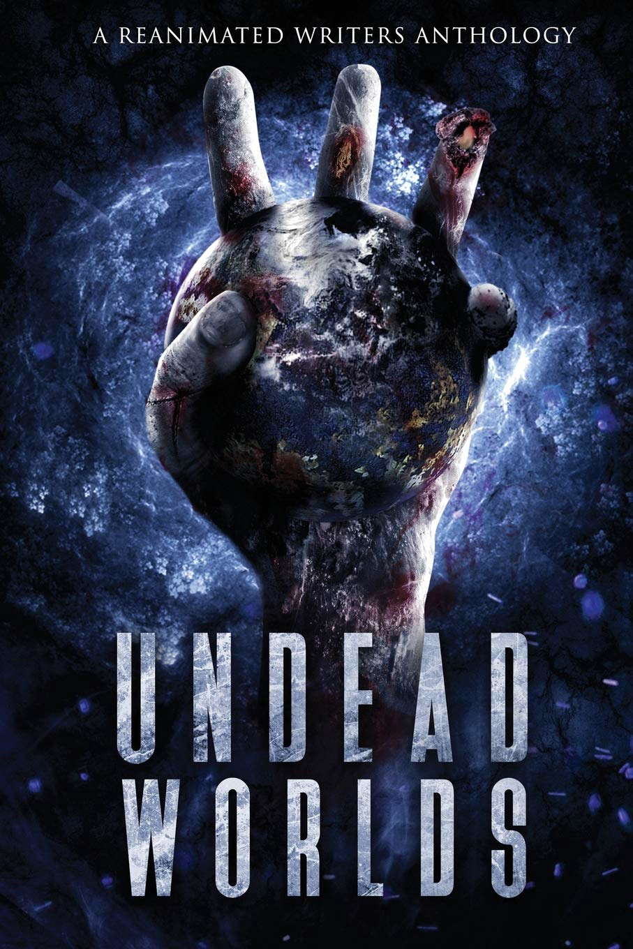 Undead Worlds 3: A Post-Apocalyptic Zombie Anthology poster