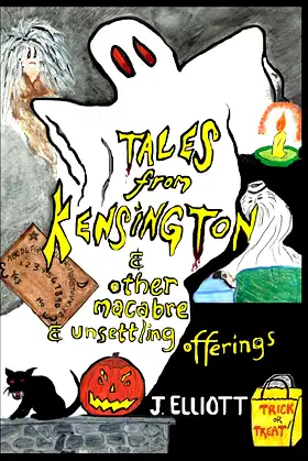 Tales From Kensington: & Other Macabre and Unsettling Offerings poster