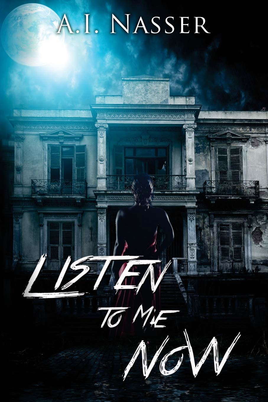 Listen To Me Now: Supernatural Horror with Scary Ghosts & Haunted Houses poster