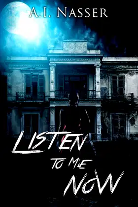 Listen To Me Now: Supernatural Horror with Scary Ghosts & Haunted Houses poster