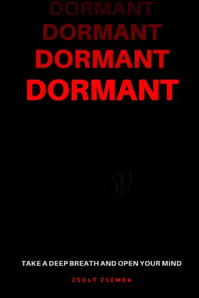 Dormant: Take a deep breath and open your mind poster