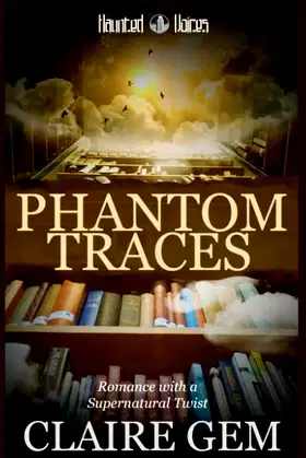 Phantom Traces: A Haunted Voices Novel poster