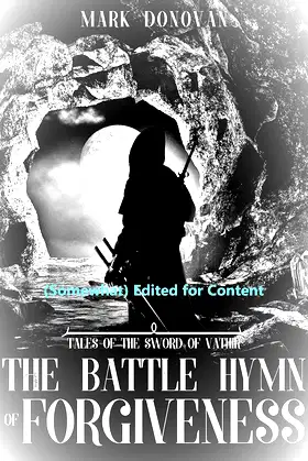 The Battle Hymn of Forgiveness [PG-13]: Tales of the Sword of Vathir poster