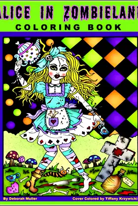 Alice in Zombieland: Alice in Zombieland Coloring Book by Deborah Muller. poster